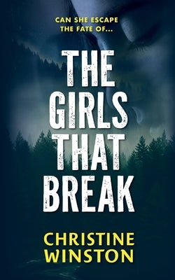 The Girls That Break by Winston, Christine