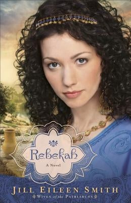 Rebekah by Smith, Jill Eileen