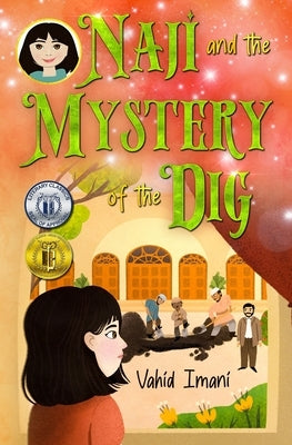 Naji and the mystery of the dig by Imani, Vahid