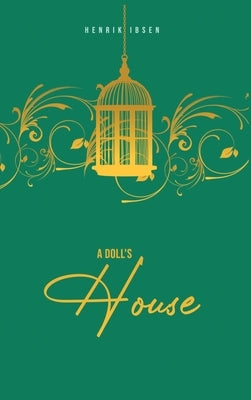 A Doll's House by Ibsen, Henrik