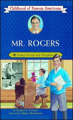 Mr. Rogers: Young Friend and Neighbor (Original) by Stanley, George E.