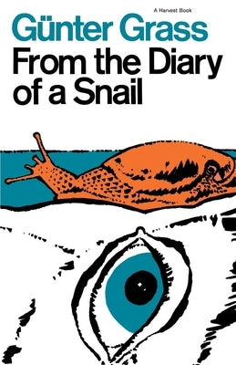 From the Diary of a Snail by Grass, Gunter