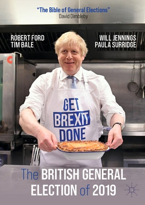 The British General Election of 2019 by Ford, Robert