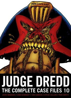 Judge Dredd: The Complete Case Files 10 by Wagner, John