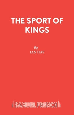 The Sport of Kings by Hay, Ian