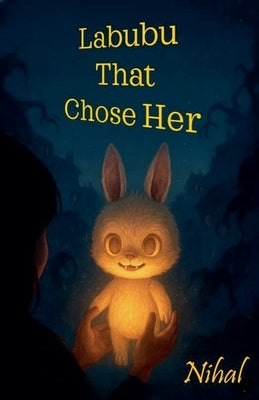 Labubu That Chose Her by Nihal