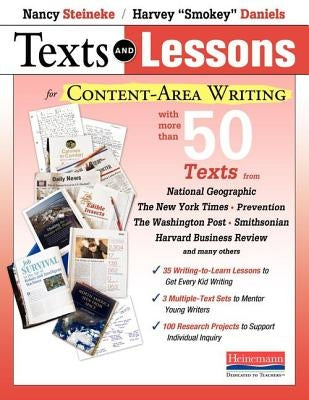 Texts and Lessons for Content-Area Writing: With More Than 50 Texts from National Geographic, the New York Times, Prevention, the Washington Pos by Daniels, Harvey Smokey