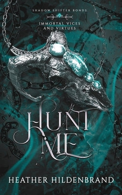 Hunt Me by Hildenbrand, Heather