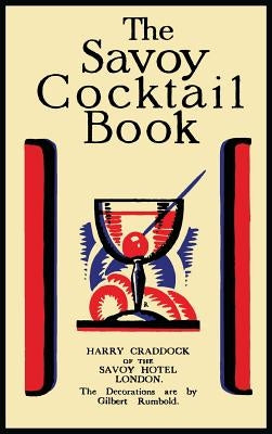 The Savoy Cocktail Book by Craddock, Harry
