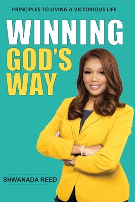Winning God's Way by Reed, Shwanada