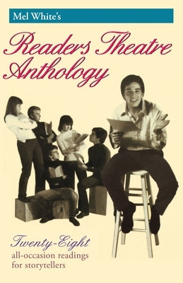 Reader's Theatre Anthology by White, Melvin R.