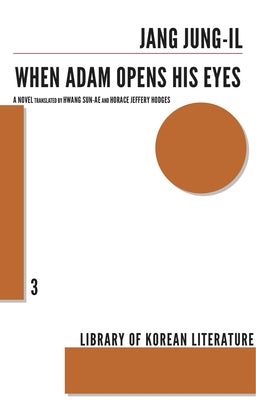 When Adam Opens His Eyes by Jung-Il, Jang