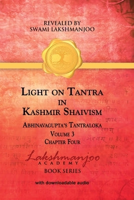 Light on Tantra in Kashmir Shaivism - Volume 3 by Lakshmanjoo, Swami