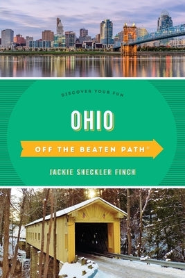 Ohio Off the Beaten Path(R): Discover Your Fun by Finch, Jackie Sheckler