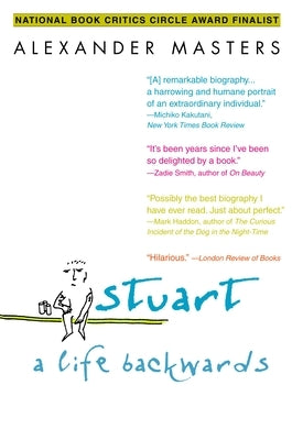 Stuart: A Life Backwards by Masters, Alexander