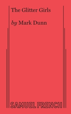 The Glitter Girls by Dunn, Mark