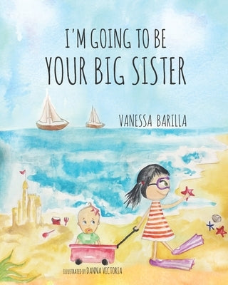 I'm Going to be your Big Sister by Victoria, Danna