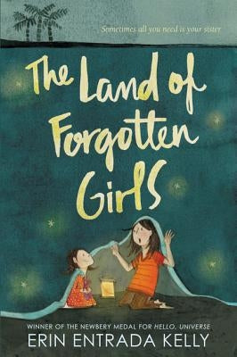 The Land of Forgotten Girls by Kelly, Erin Entrada