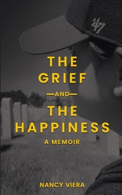 The Grief and The Happiness by Viera, Nancy