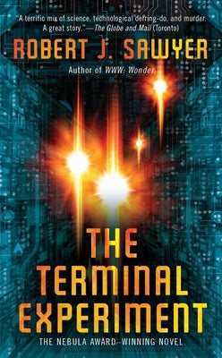 The Terminal Experiment by Sawyer, Robert J.