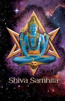 Shiva Samhita by Von Hohenstatten, Johannes H.