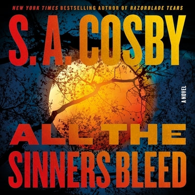 All the Sinners Bleed by Cosby, S. a.