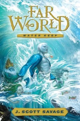 Water Keep: Volume 1 by Savage, J. Scott