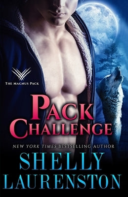 Pack Challenge by Laurenston, Shelly