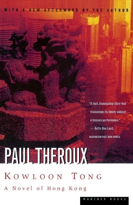 Kowloon Tong: A Novel of Hong Kong by Theroux, Paul