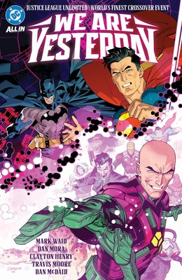 Justice League Unlimited/World's Finest: We Are Yesterday by Waid, Mark