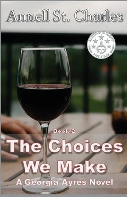 The Choices We Make by St Charles, Annell