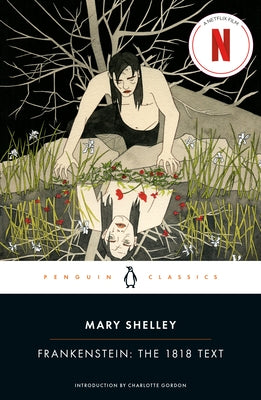 Frankenstein: The 1818 Text by Shelley, Mary