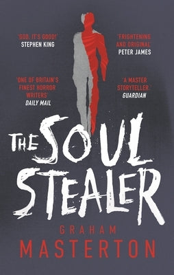 The Soul Stealer: The Master of Horror and Million Copy Seller with His New Must-Read Halloween Thriller by Masterton, Graham