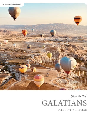 Galatians - Storyteller - Bible Study Book: Called to Be Free by Lifeway Adults