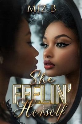 She Feelin' Herself by Miz B