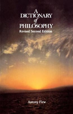 A Dictionary of Philosophy by Flew, Antony G.