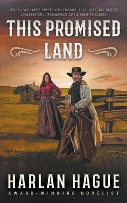 This Promised Land: A Western Romance by Hague, Harlan