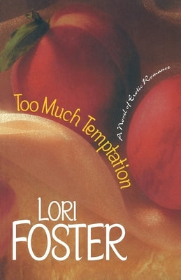 Too Much Temptation by Foster, Lori