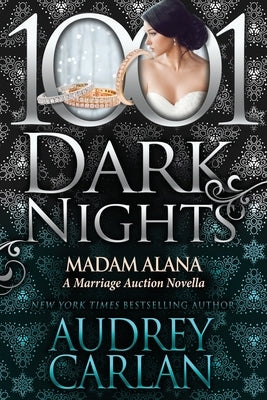 Madam Alana: A Marriage Auction Novella by Carlan, Audrey