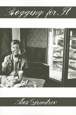 Begging for It by Dimitrov, Alex