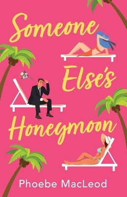 Someone Else's Honeymoon by MacLeod, Phoebe