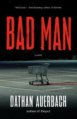 Bad Man by Auerbach, Dathan