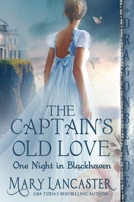 The Captain's Old Love by Lancaster, Mary