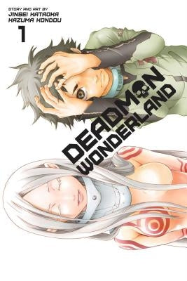 Deadman Wonderland, Vol. 1 by Kataoka, Jinsei