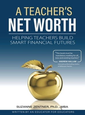 A Teacher's Net Worth by Zentner, Suzanne M.