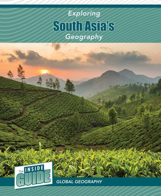 Exploring South Asia's Geography by Smore, Heather