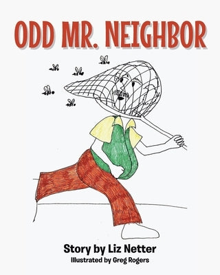 Odd Mr. Neighbor by Netter, Liz