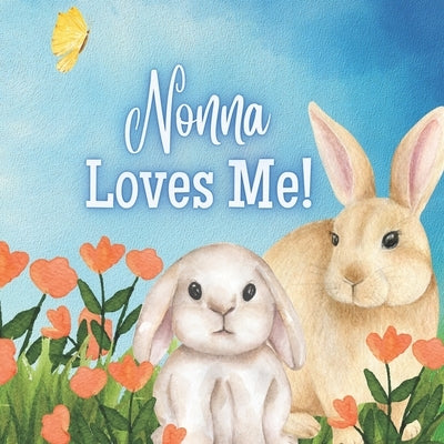 Nonna Loves You!: A Story about Nonna's Love! by Joyfully, Joy