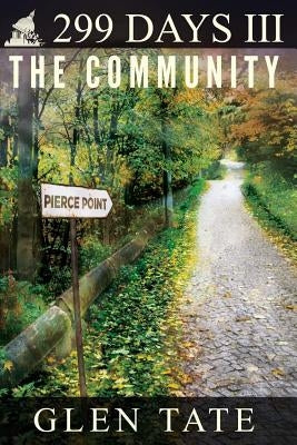 299 Days: The Community by Tate, Glen