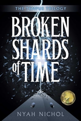 Broken Shards of Time by Nichol, Nyah